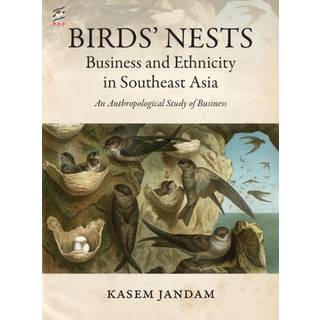 Birds' Nests: Business and Ethnicity in Southeast Asia