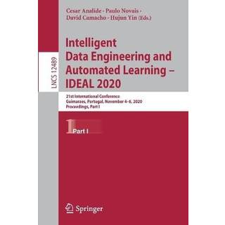 Intelligent Data Engineering and Automated Learning – IDEAL 2020