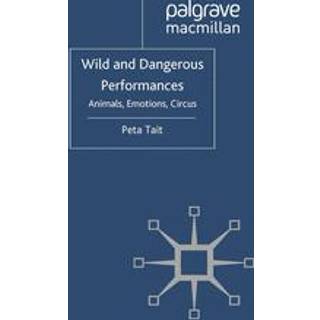 Wild and Dangerous Performances
