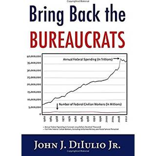 Bring Back the Bureaucrats