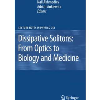 Dissipative Solitons: From Optics to Biology and Medicine