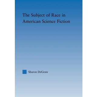 The Subject of Race in American Science Fiction