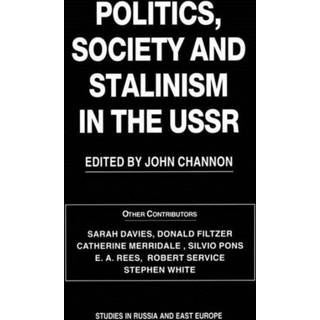 Politics, Society and Stalinism in the USSR