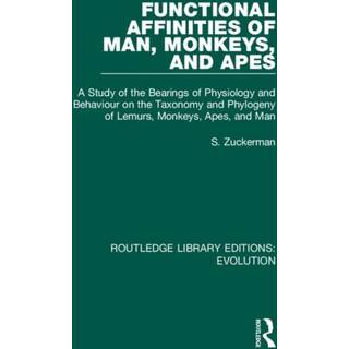 Functional Affinities of Man, Monkeys, and Apes