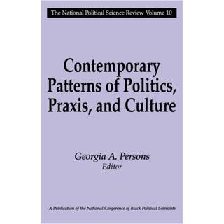 Contemporary Patterns of Politics, Praxis, and Culture