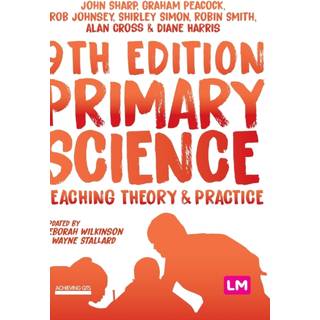 Primary Science: Teaching Theory and Practice