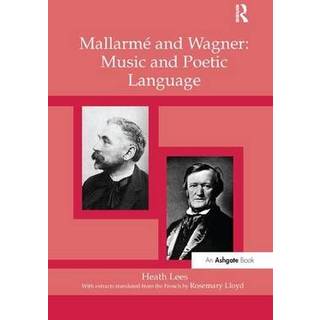 Mallarme Wagner: Music and Poetic Language