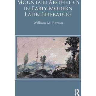 Mountain Aesthetics in Early Modern Latin Literature