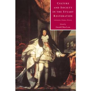 Culture and Society in the Stuart Restoration