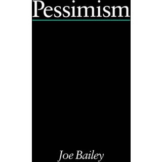 Pessimism - Bailey