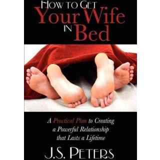 How To Get Your Wife In Bed