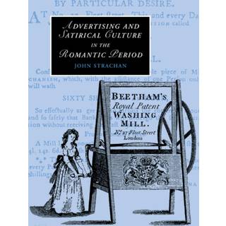 Advertising and Satirical Culture in the Romantic Period