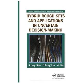 Hybrid Rough Sets and Applications in Uncertain Decision-Making