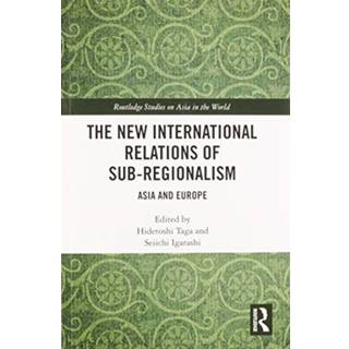 The New International Relations of Sub-Regionalism