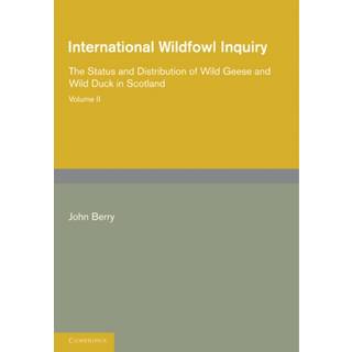 International Wildfowl Inquiry: Volume 2, The Status and Distribution of Wild Geese and Wild Duck in Scotland