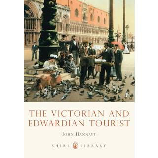The Victorian and Edwardian Tourist