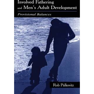 Involved Fathering and Men's Adult Development