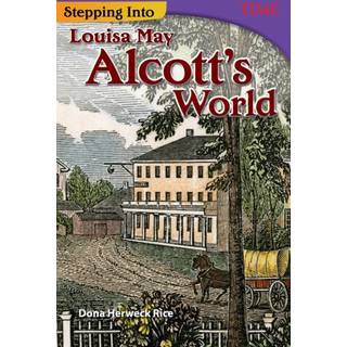 Stepping Into Louisa May Alcott's World