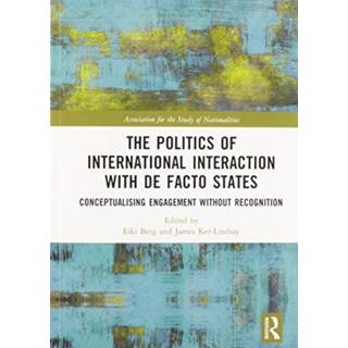 The Politics of International Interaction with de facto States