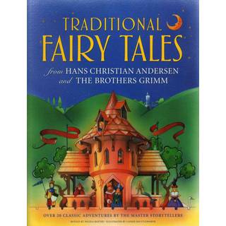 Traditional Fairy Tales from Hans Christian Anderson & the Brothers Grimm