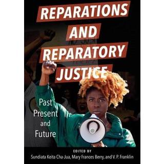 Reparations and Reparatory Justice