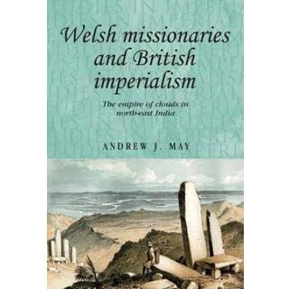 Welsh Missionaries and British Imperialism