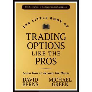 The Little Book of Trading Options Like the Pros