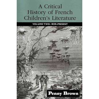 A Critical History of French Children's Literature