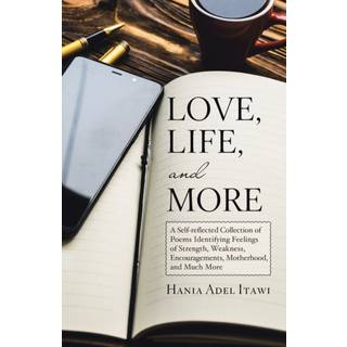 Love, Life, and More