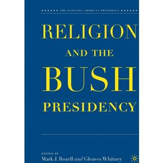 Religion and the Bush Presidency