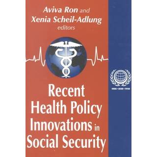 Recent Health Policy Innovations in Social Security