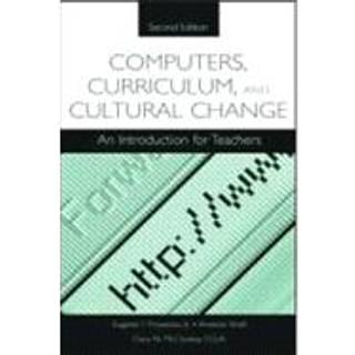 Computers, Curriculum, and Cultural Change