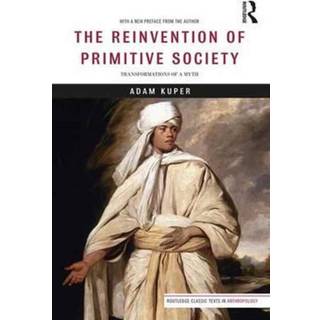 The Reinvention of Primitive Society