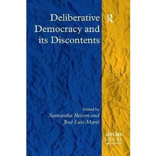 Deliberative Democracy and its Discontents