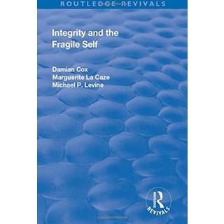Integrity and the Fragile Self