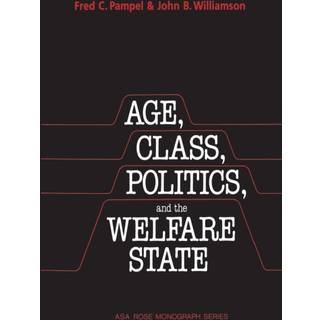 Age, Class, Politics, and the Welfare State
