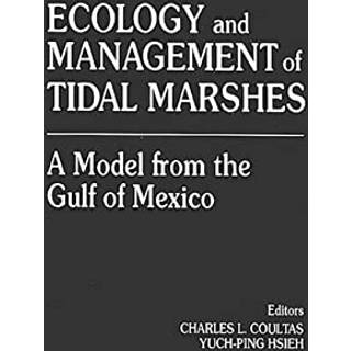 Ecology and Management of Tidal MarshesA Model from the Gulf of Mexico