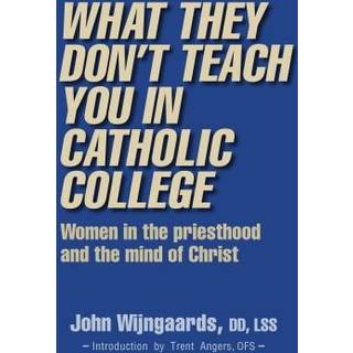 What They Don't Teach You in Catholic College