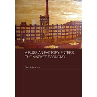 A Russian Factory Enters the Market Economy
