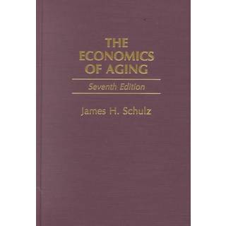The Economics of Aging, 7th Edition
