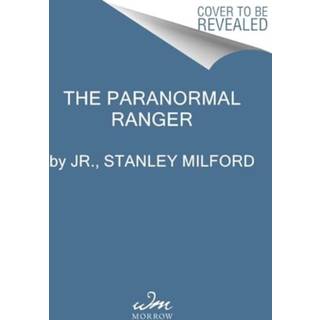 The Paranormal Ranger - Rejsebog af Jr. Stanley Milford