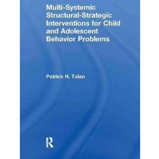 Multi-Systemic Structural-Strategic Interventions for Child and Adolescent Behavior Problems