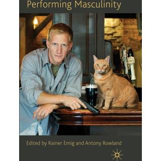 Performing Masculinity
