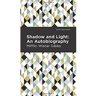 Shadow and Light: An Autobiography