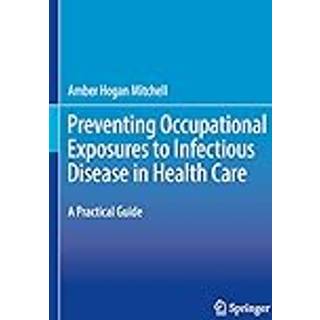 Preventing Occupational Exposures to Infectious Disease in Health Care