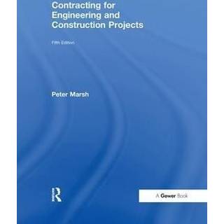 Contracting for Engineering and Construction Projects
