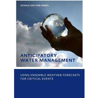Anticipatory Water Management – Using ensemble weather forecasts for critical events