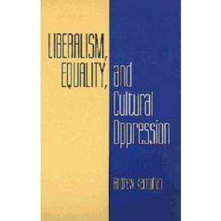 Liberalism, Equality, and Cultural Oppression