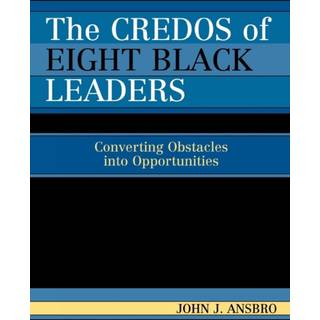 The Credos of Eight Black Leaders