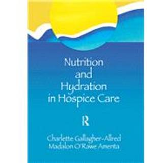 Nutrition and Hydration in Hospice Care